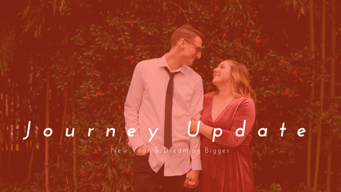 Journey Update_ New Year and Dreaming Bigger