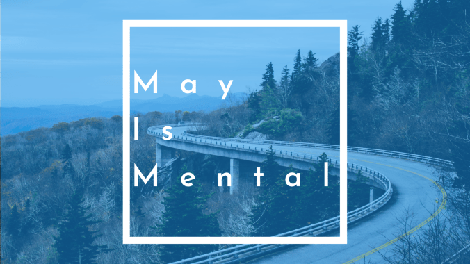 May Is Mental